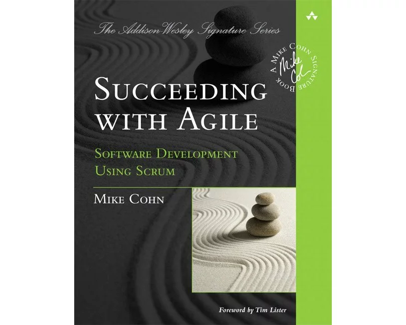 Succeeding with Agile: Software Development Using Scrum