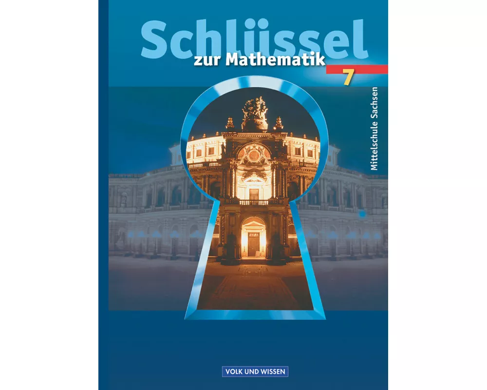 Schlüssel zur Mathematik - Mittelschule Sachsen - 7. Schuljahr