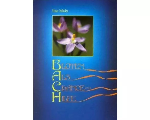 Bachblüten als Chance und Hilfe. Buch und Kartenset
