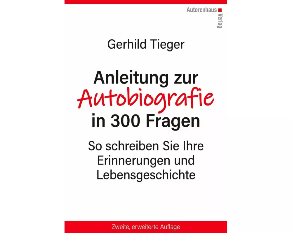 Anleitung zur Autobiographie in 300 Fragen