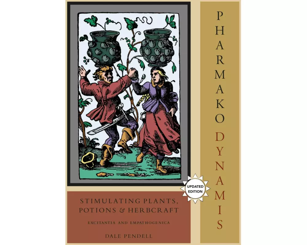 Pharmako/Dynamis: Stimulating Plants, Potions, and Herbcraft