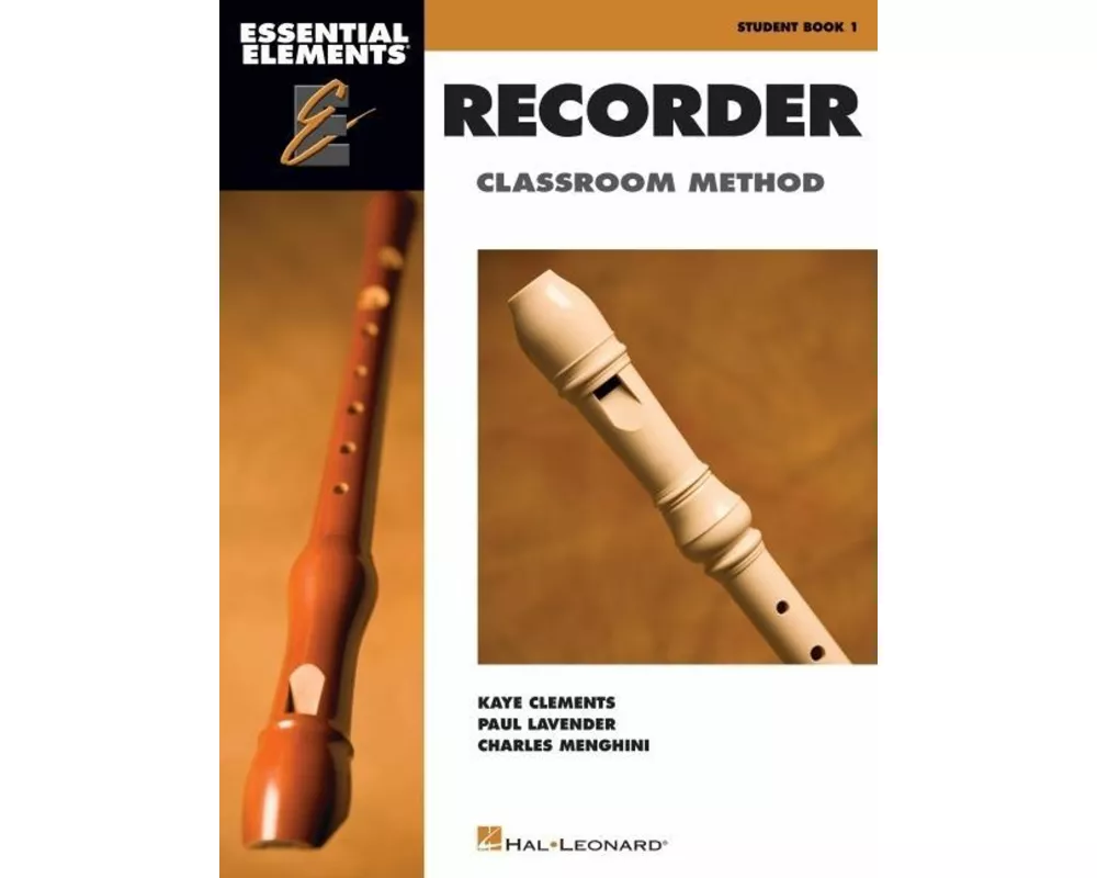 Essential Elements for Recorder Student Book 1 Classroom Method for Beginner Recorder Players Includes 130 Songs Music Reading and Fingering Chart Hal