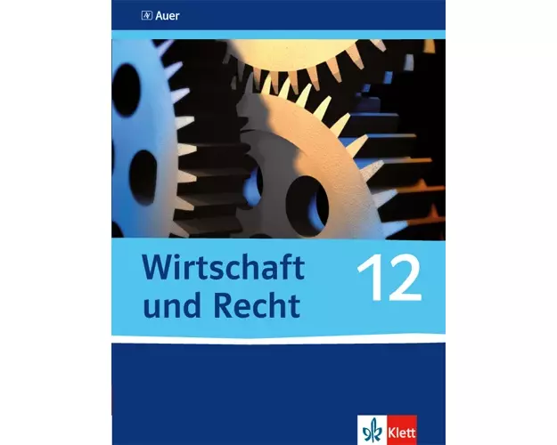 Wirtschaft und Recht. Schülerband 12. Klasse