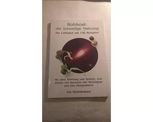 Rohkost - die lebendige Nahrung