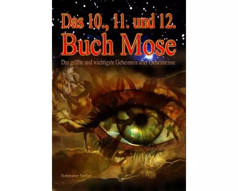 Das Zehnte, Elfte und Zwölfte Buch Moses