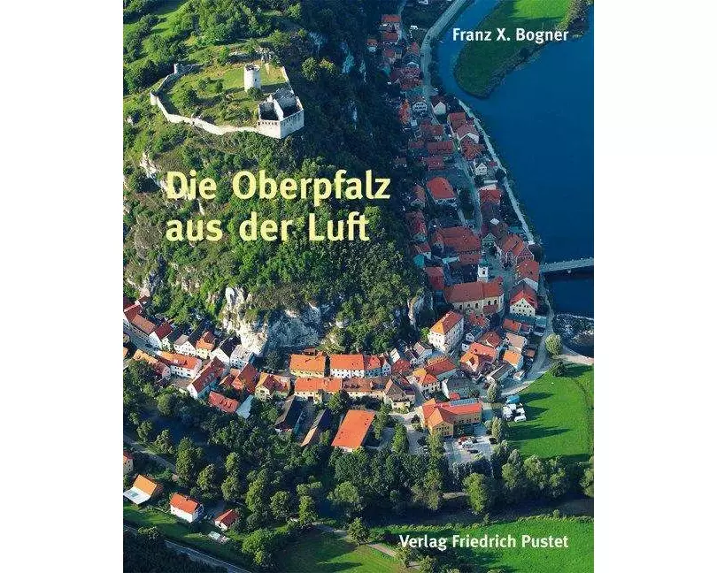 Die Oberpfalz aus der Luft