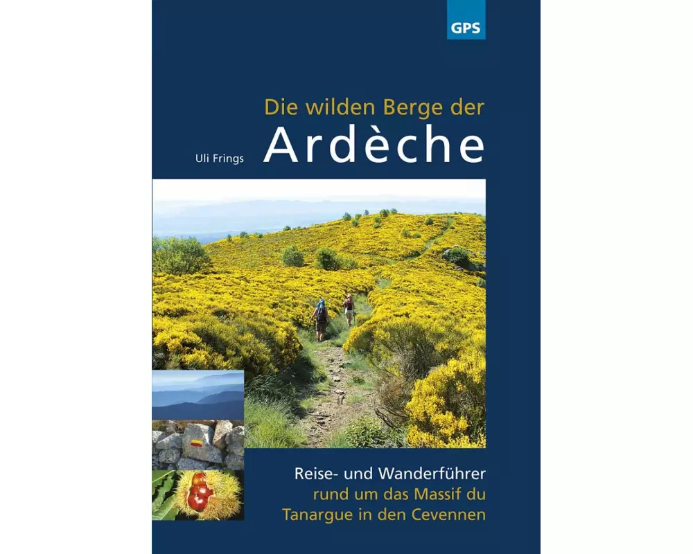 Die wilden Berge der Ardèche-alle Wanderungen mit GPS-Track zum Download