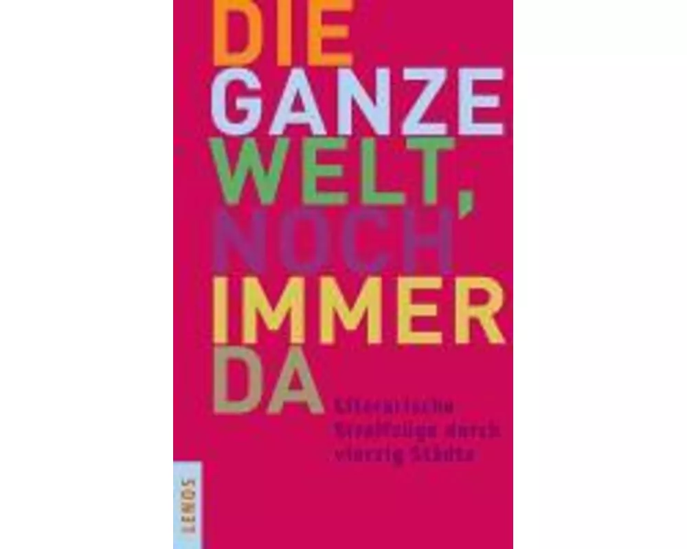 Die ganze Welt, noch immer da