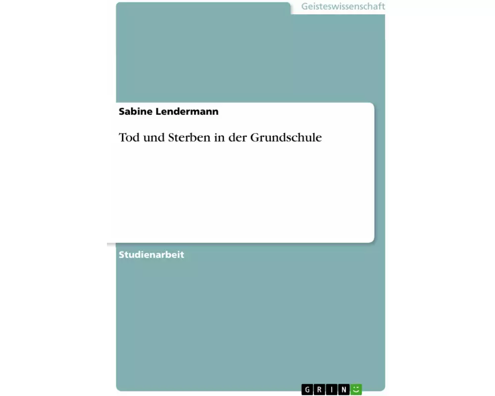 Tod und Sterben in der Grundschule