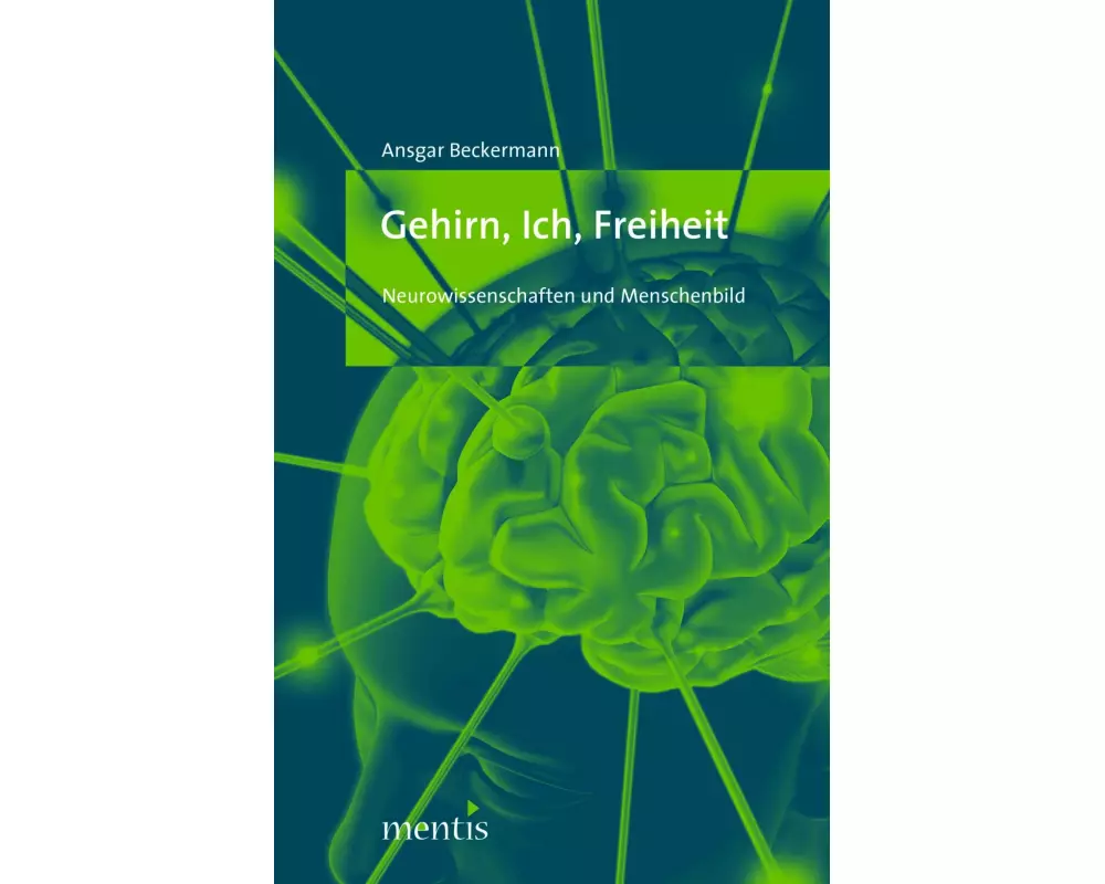 Gehirn, Ich, Freiheit