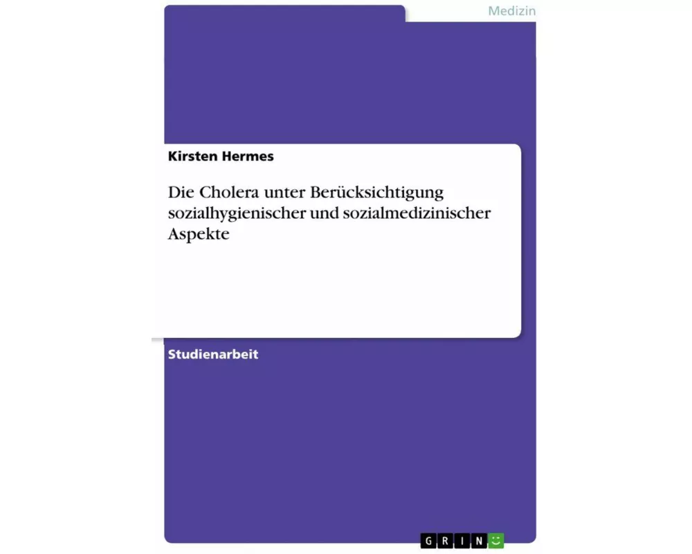 Die Cholera unter Berücksichtigung sozialhygienischer und sozialmedizinischer Aspekte