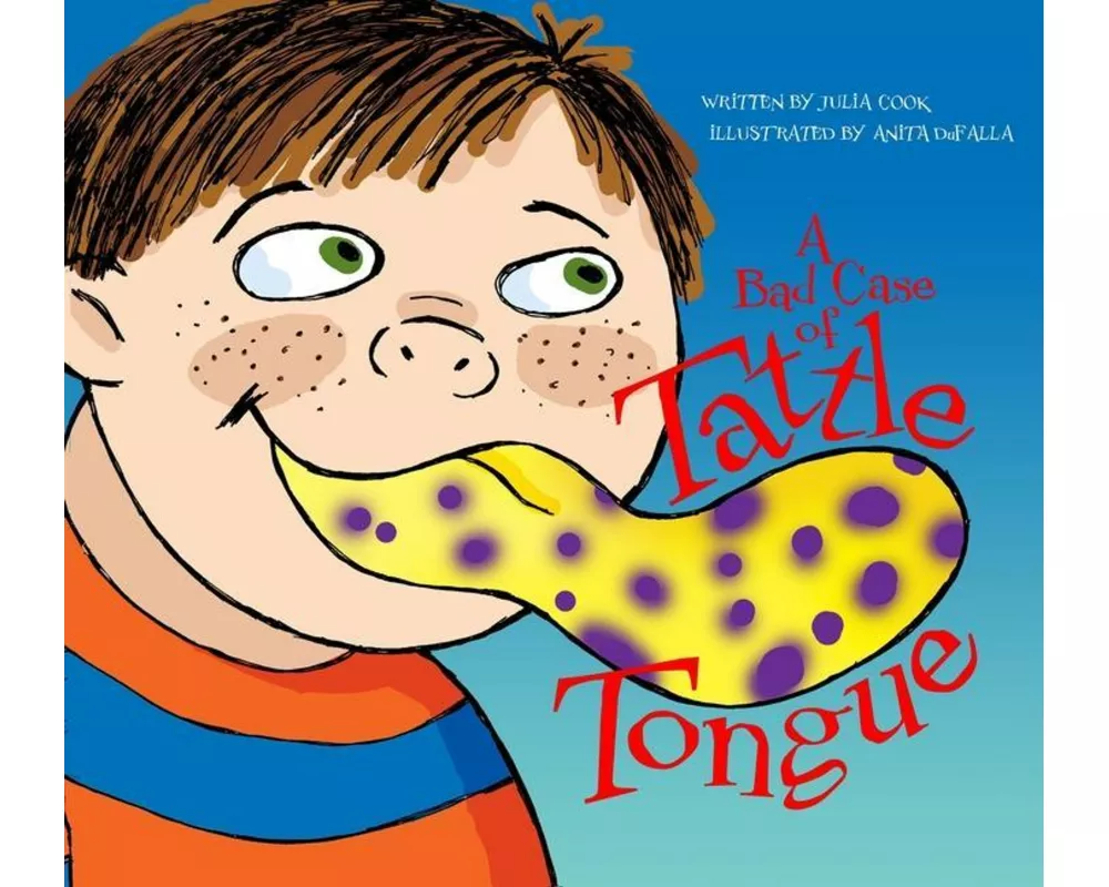 A Bad Case of Tattle Tongue
