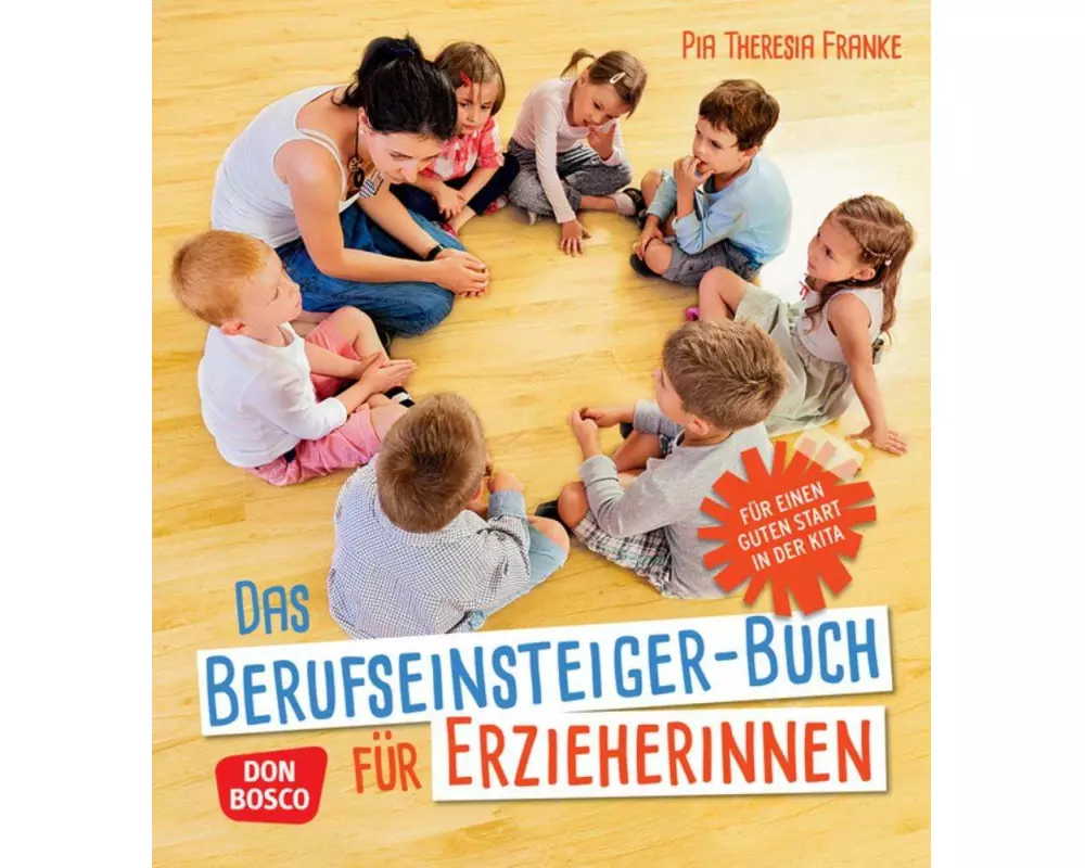 Das Berufseinsteiger-Buch für ErzieherInnen