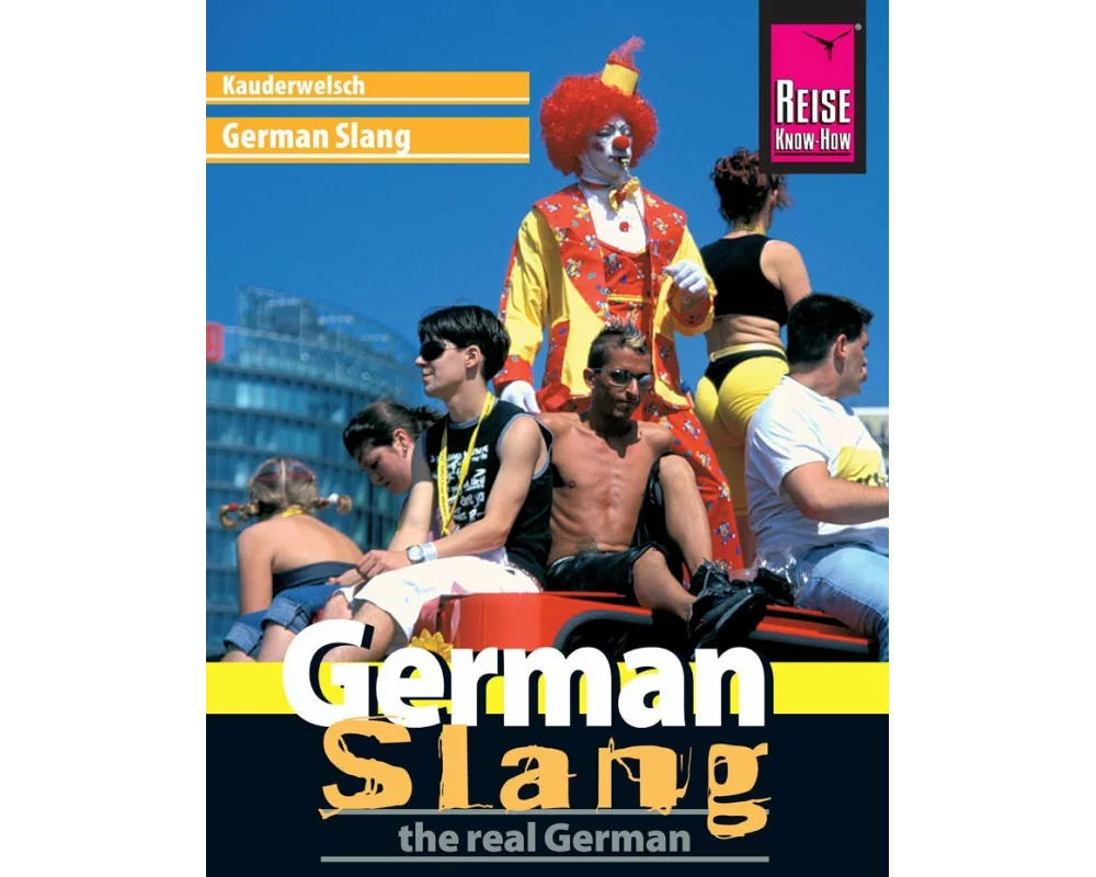 Reise Know-How Sprachführer German Slang - the real German