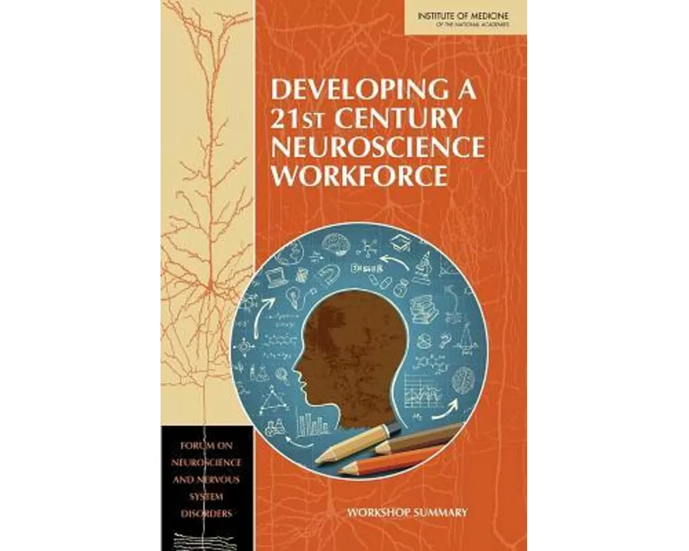 Developing a 21st Century Neuroscience Workforce