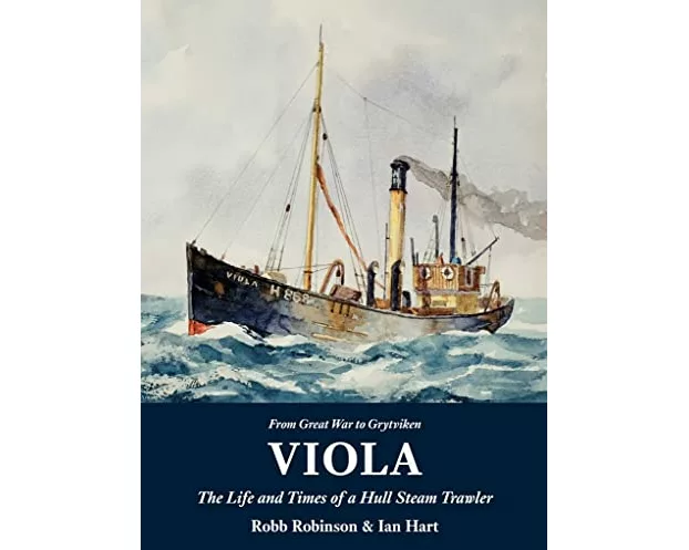 Viola: The Life and Times of a Hull Steam Trawler