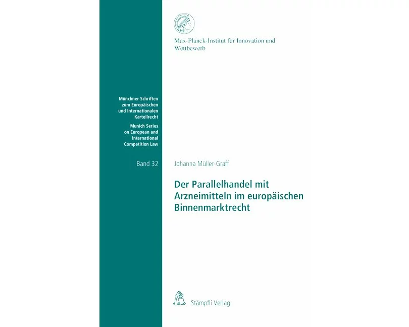 Der Parallelhandel mit Arzneimitteln im europäischen Binnenmarktrecht