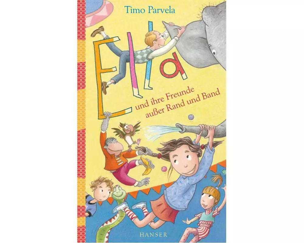 Ella und ihre Freunde außer Rand und Band