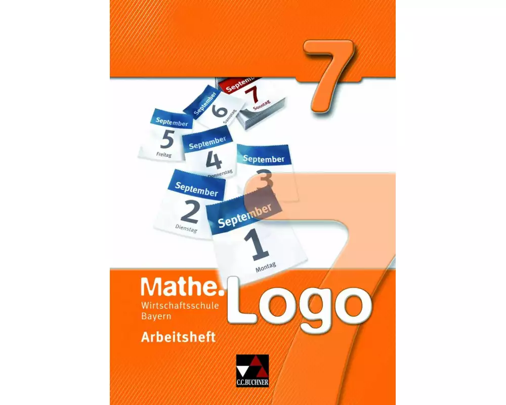 Mathe.Logo 7 Arbeitsheft Wirtschaftsschule Bayern