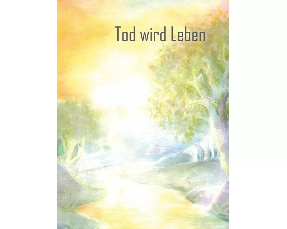 Tod wird Leben