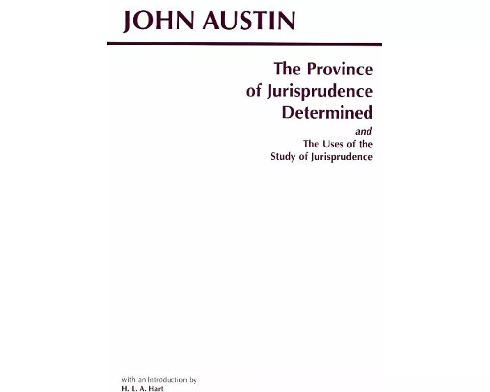 The Province of Jurisprudence Determined and the Uses of the Study of Jurisprudence