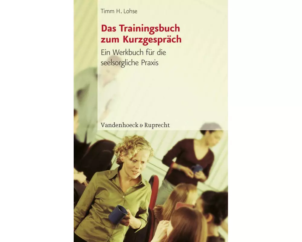 Das Trainingsbuch zum Kurzgespräch