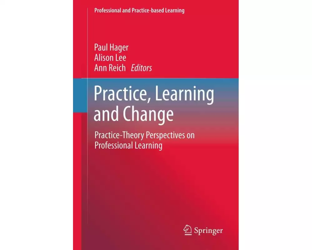 Practice, Learning and Change