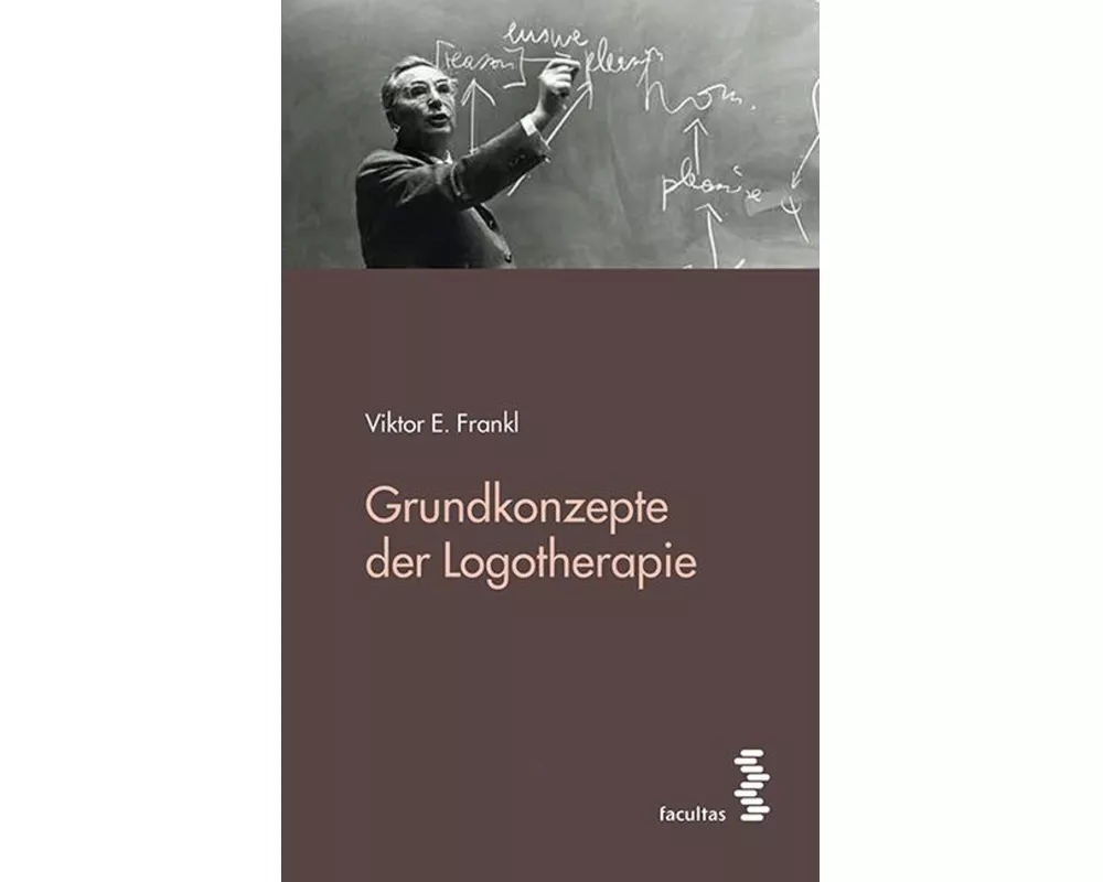Grundkonzepte der Logotherapie