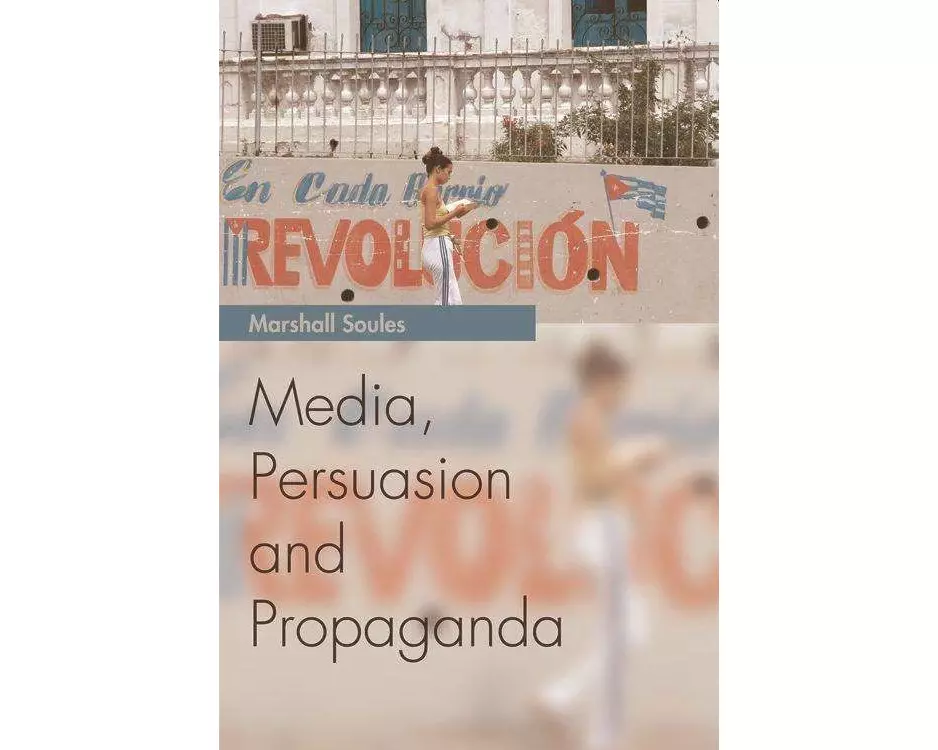 Media, Persuasion and Propaganda