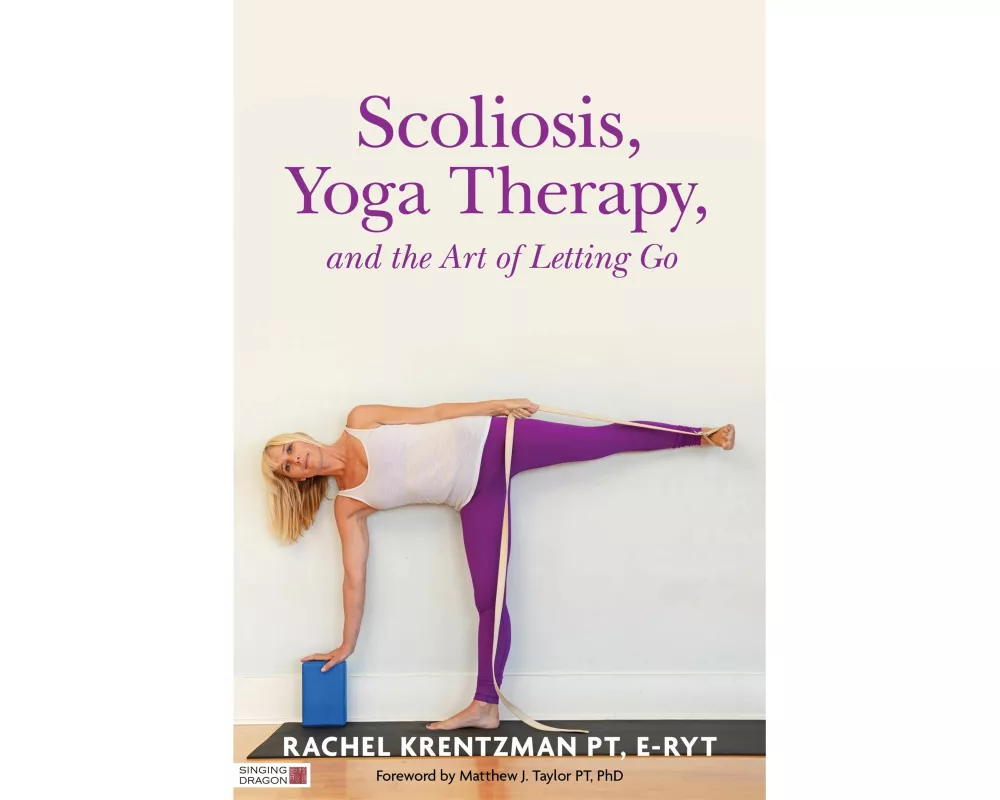 Scoliosis, Yoga Therapy, and the Art of Letting Go