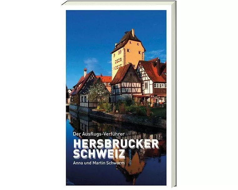 Der Ausflugsverführer Hersbrucker Schweiz