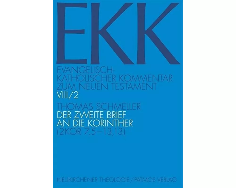 Evangelisch-Katholischer Kommentar zum Neuen Testament (EKK) / Der zweite Brief an die Korinther