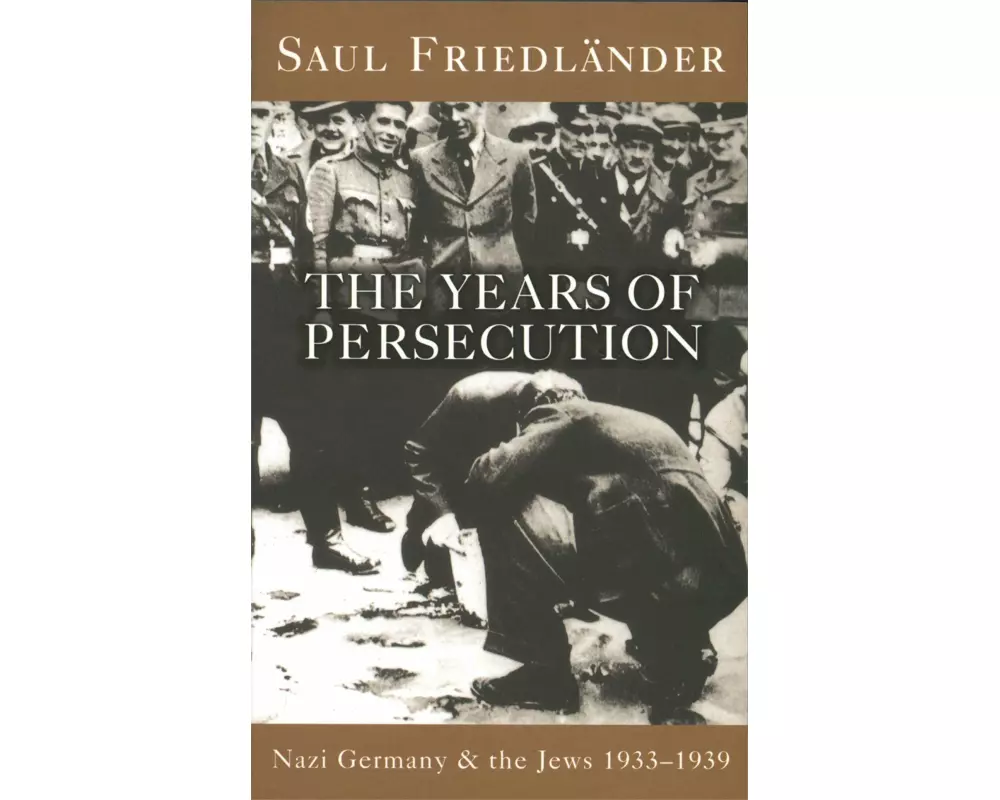Nazi Germany And The Jews: The Years Of Persecution