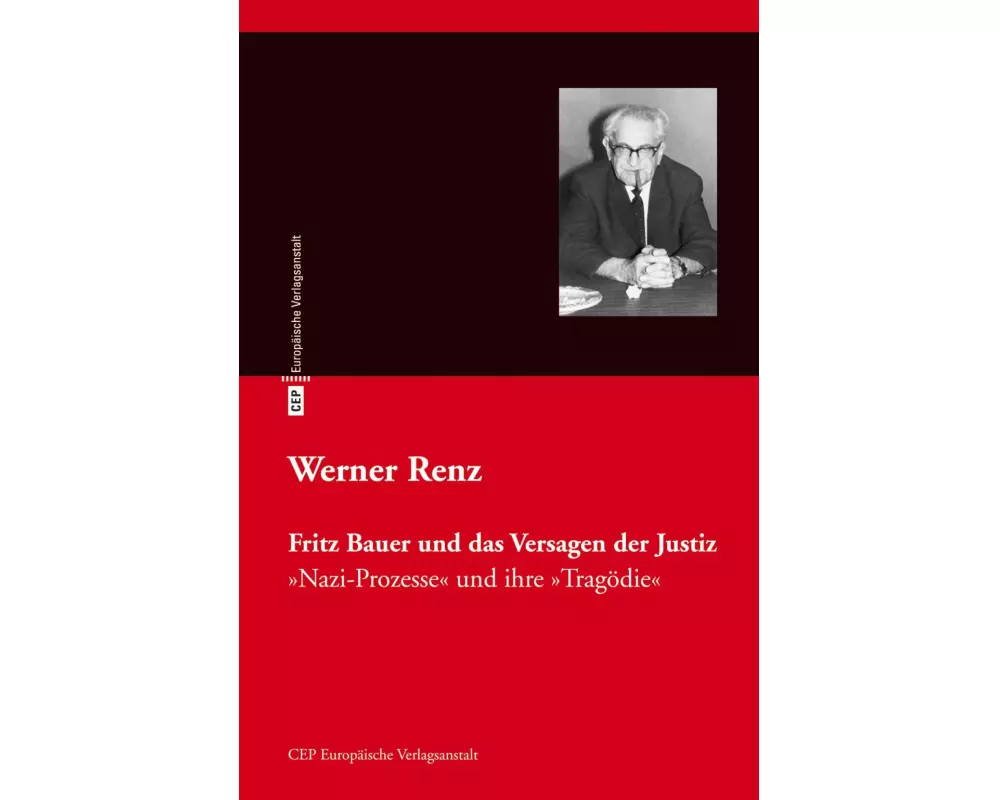 Fritz Bauer und das Versagen der Justiz