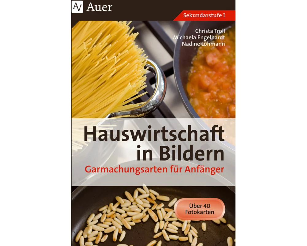 Hauswirtschaft in Bildern: Garmachungsarten