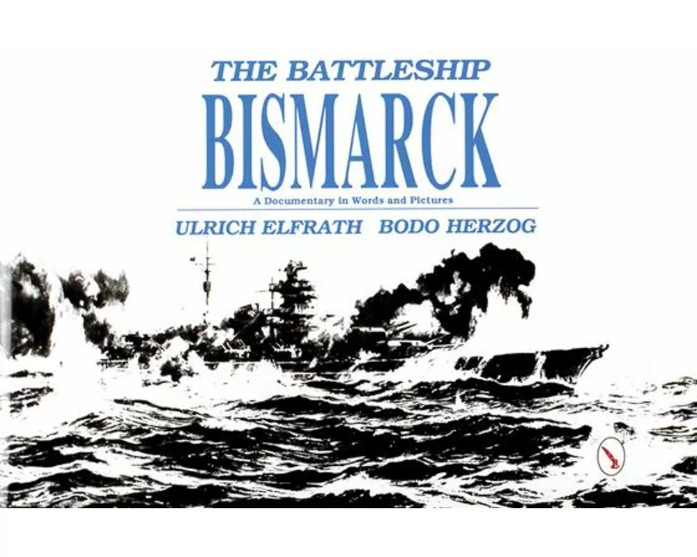 The Battleship Bismarck