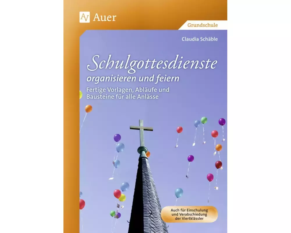 Schulgottesdienste organisieren und feiern