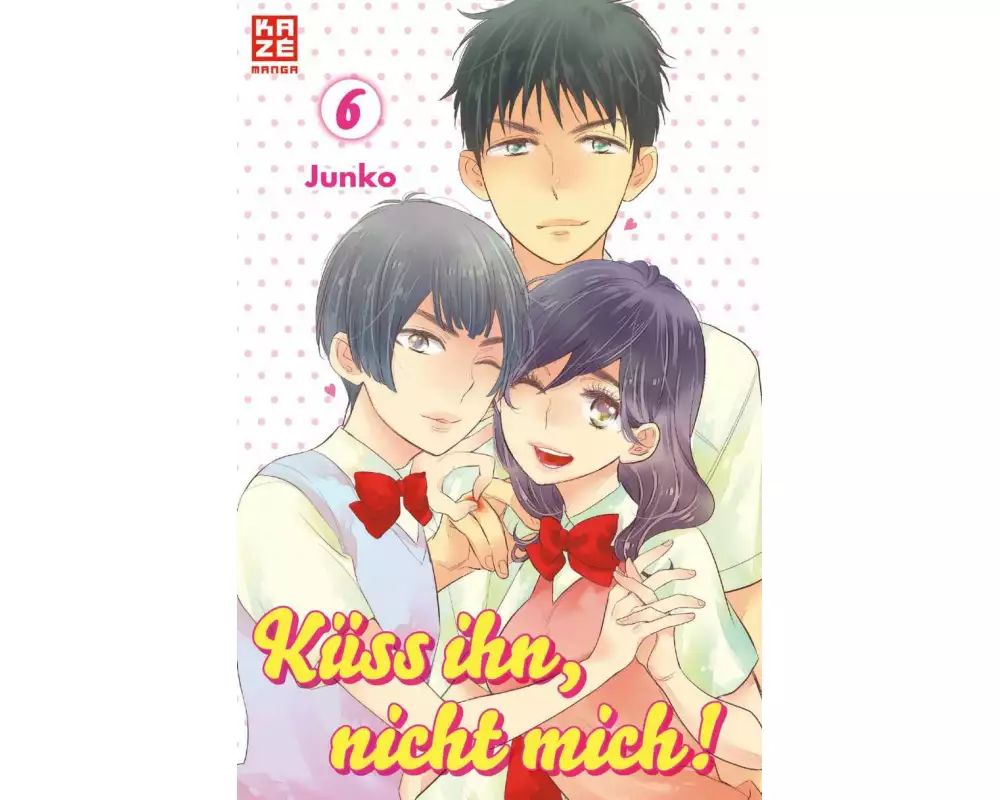 Küss ihn, nicht mich! – Band 6