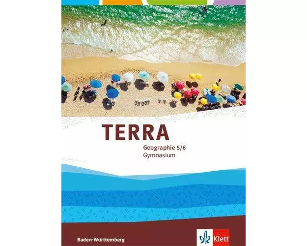 TERRA Geographie 5./6. Klasse für Baden-Württemberg. Ausgabe für Gymnasien. Schülerbuch