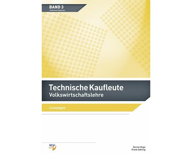 Volkswirtschaftslehre / Technische Kaufleute Volkswirtschaftslehre