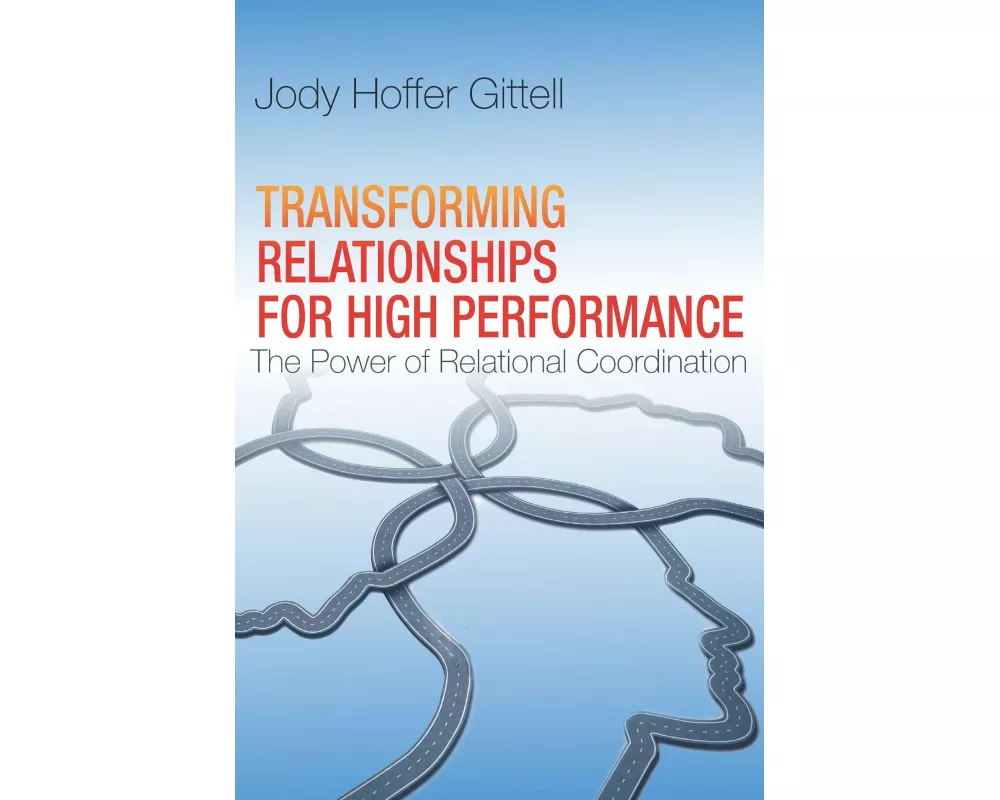 Transforming Relationships for High Performance
