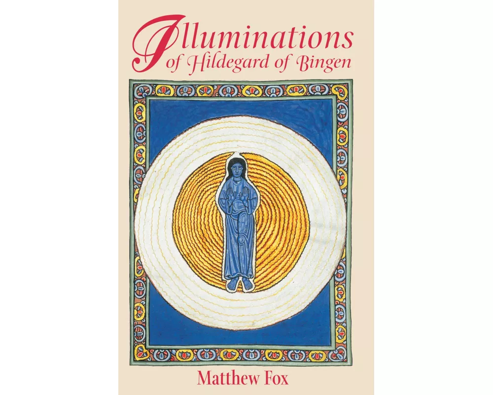 Illuminations of Hildegard of Bingen