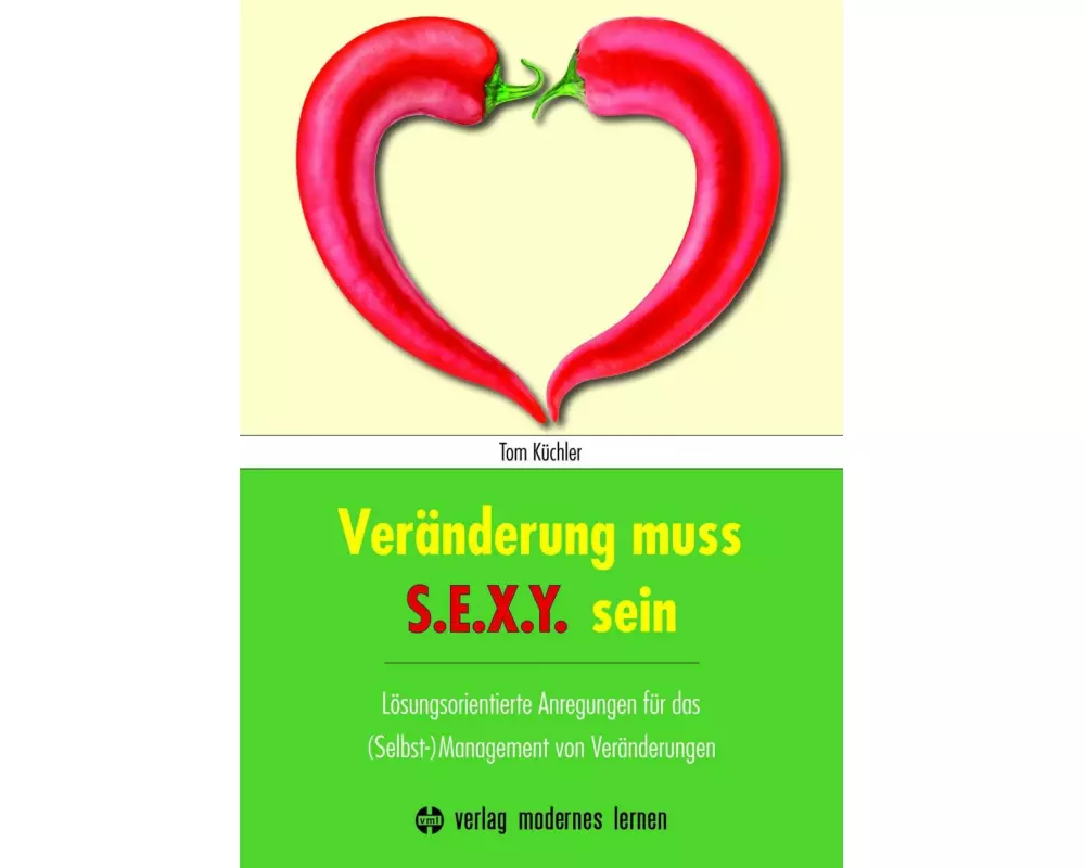 Veränderung muss S.E.X.Y. sein!