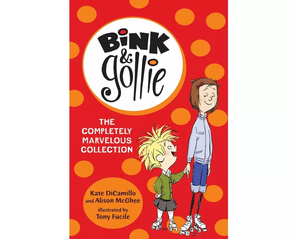 Bink and Gollie: The Completely Marvelous Collection