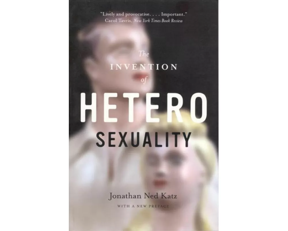 The Invention of Heterosexuality