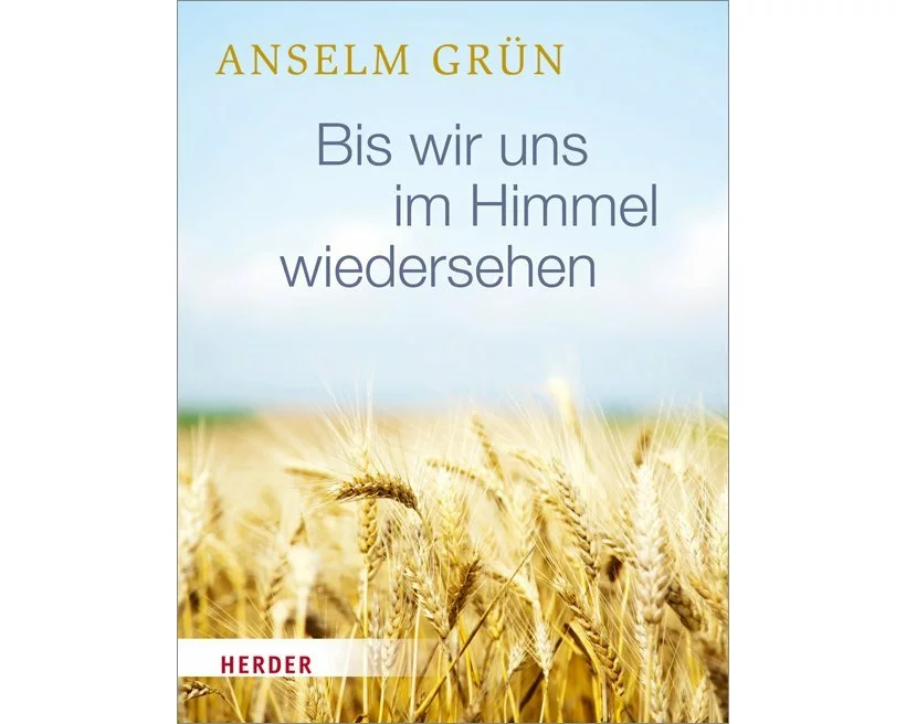 Bis wir uns im Himmel wiedersehen