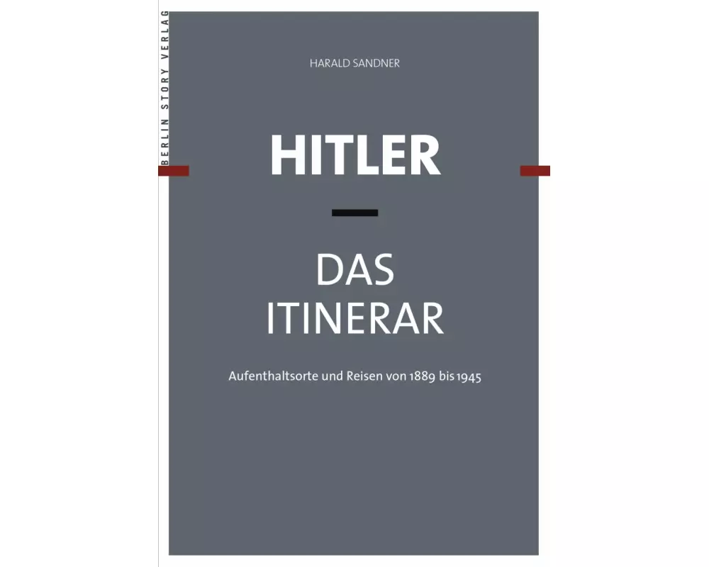 Hitler - Das Itinerar. 4 Bände