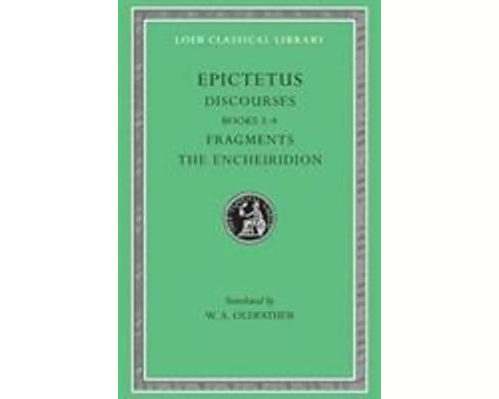 Discourses, Books 3–4. Fragments. The Encheiridion