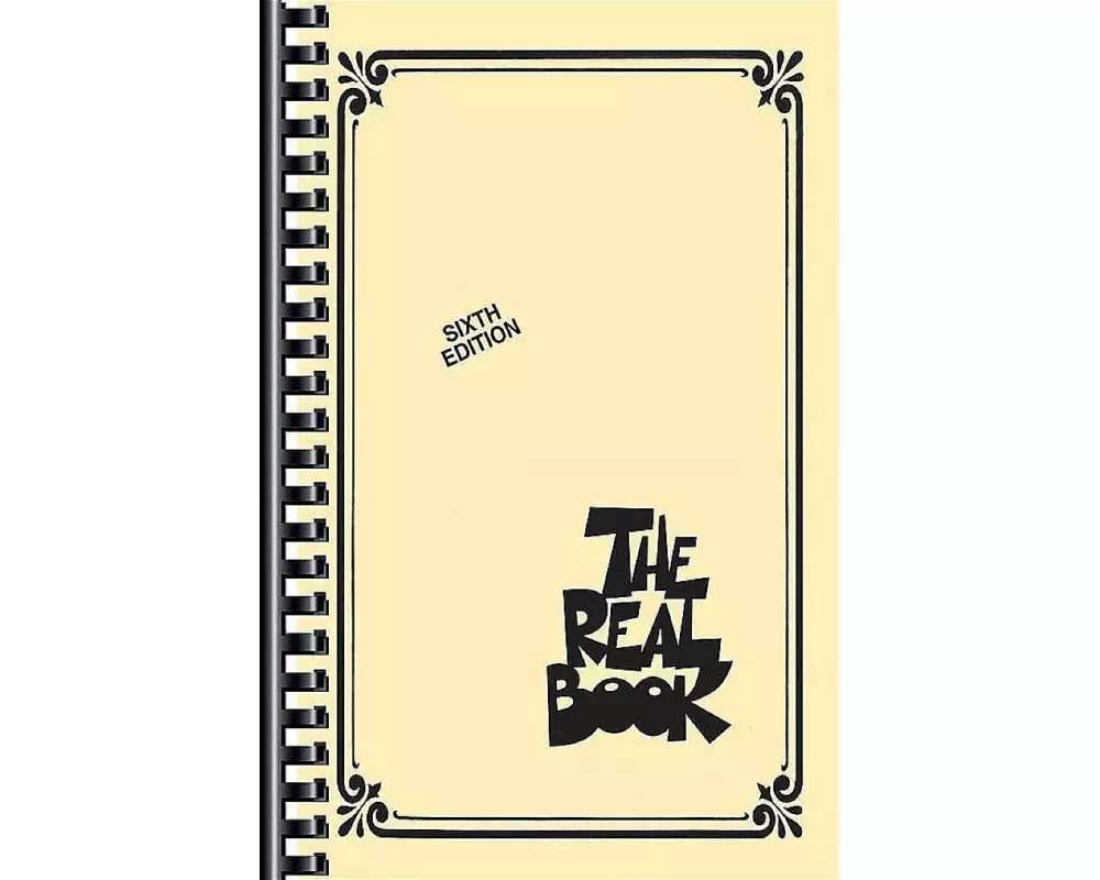 The Real Book Volume I Sixth Edition Mini Edition C Instruments 400 Jazz and Standard Songs for Piano Guitar and Vocal Lead Sheets for Musicians and P