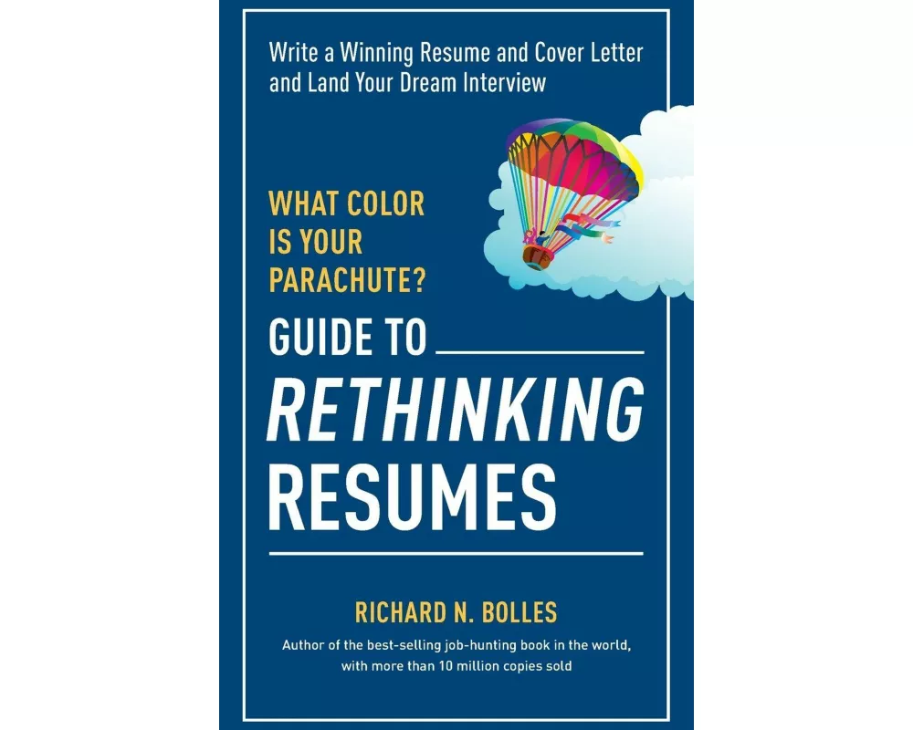 What Color Is Your Parachute? Guide to Rethinking Resumes